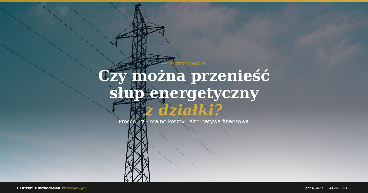 Czy można przenieść słup energetyczny z działki – słup kratowy na tle nieba, procedura przeniesienia i koszty