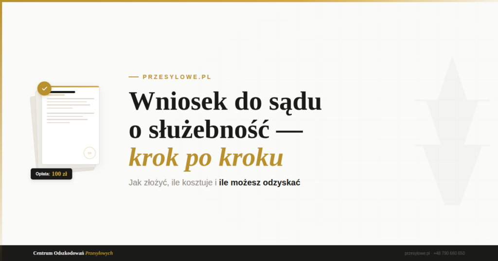 Wniosek o służebność przesyłu – procedura sądowa krok po kroku dla właściciela działki